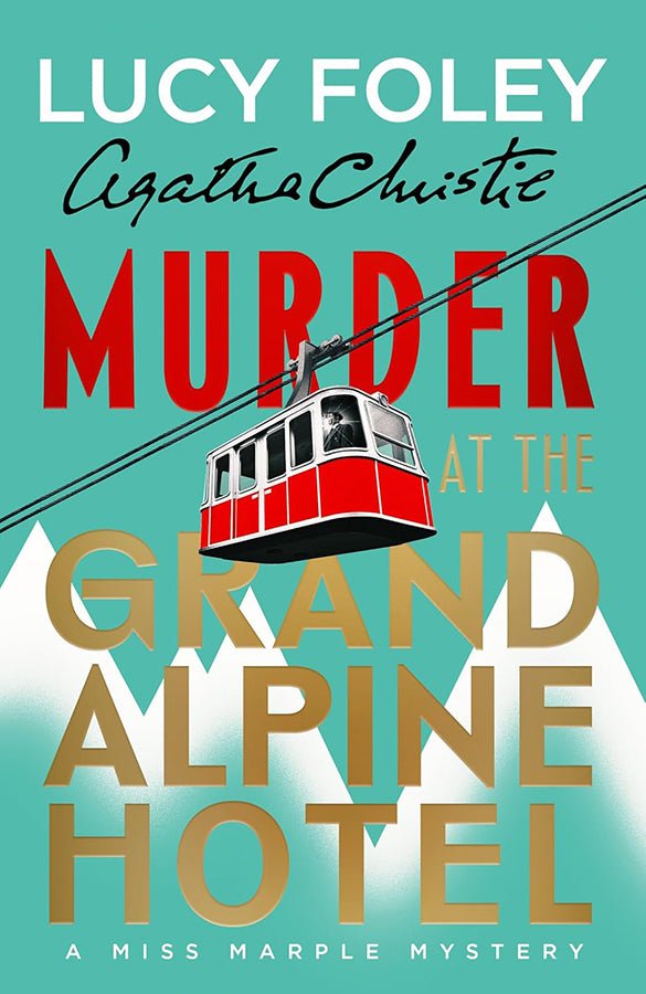Murder at the Grand Alpine Hotel: The New Miss Marple Novel