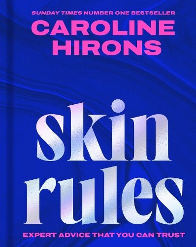 Skin Rules: Expert advice that you can trust