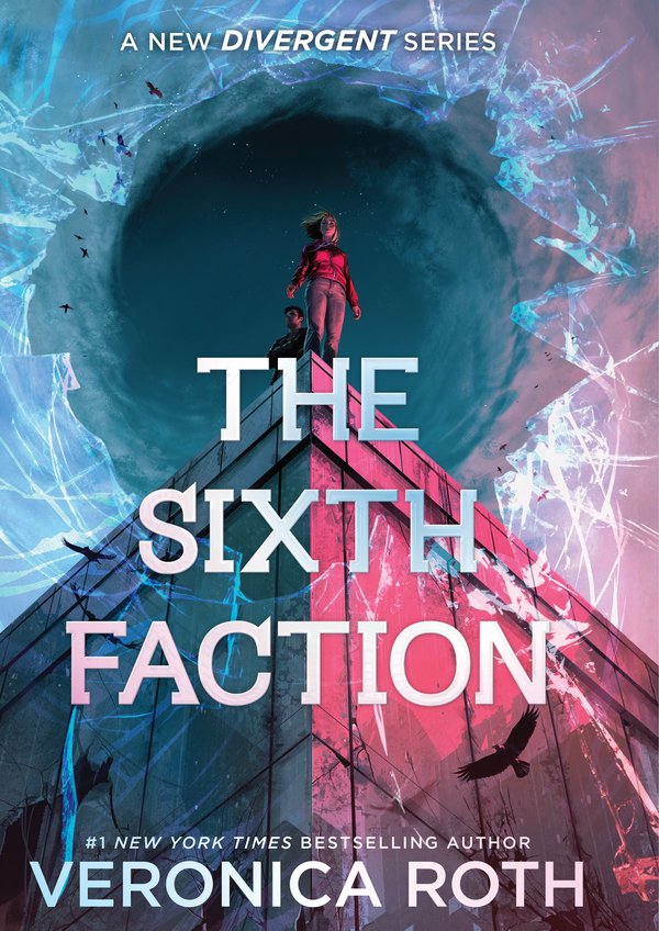 The Sixth Faction (A New Divergent Series, Book 1)