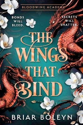 The Wings That Bind (Bloodwing Academy, Book 3)