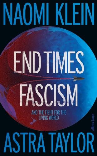 End Times Fascism: And the Fight for the Living World