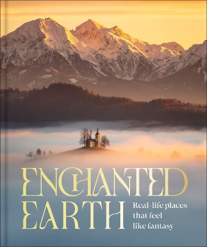 Enchanted Earth: Real Life Places That Feel Like Fantasy