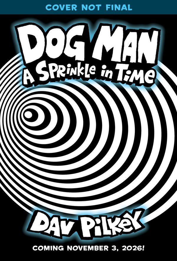 Dog Man 15: A Sprinkle in Time