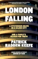 London Falling: A Mysterious Death in a Gilded City and a Family’s Search for Truth