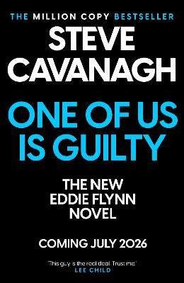 One of Us Is Guilty: The upcoming Eddie Flynn thriller from the Top Five Sunday Times bestseller