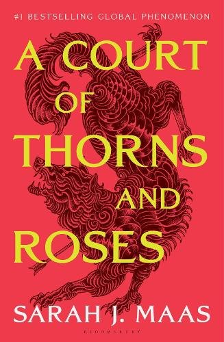 A Court of Thorns and Roses: Enter the EPIC fantasy worlds of Sarah J. Maas with the breath-taking first book in the GLOBALLY BESTSELLING ACOTAR series