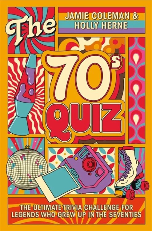 The 70s Quiz: The Ultimate Trivia Challenge for Legends Who Grew Up in the Seventies