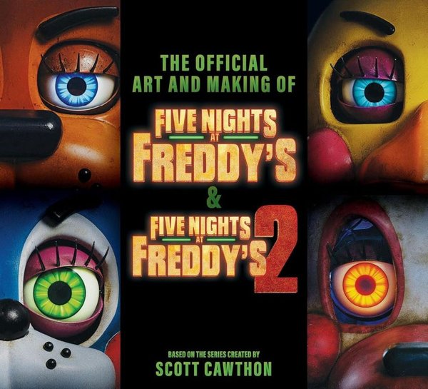 Five Nights at Freddy's: The Art and Making of the Movies