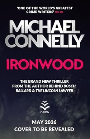 Ironwood: Pre-order the Brand New Blockbuster Thriller from the Author Behind Amazon Prime’s BOSCH and BALLARD