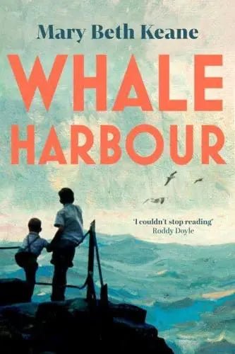 Whale Harbour: An immersive family saga spanning Ireland and America, from the bestselling author of Ask Again, Yes