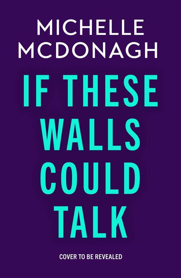 If These Walls Could Talk