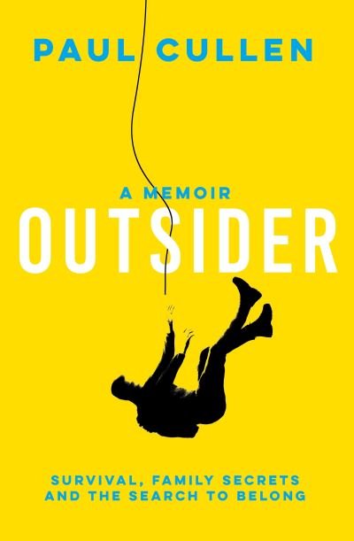 Outsider: A Memoir of Survival, Family Secrets and the Search to Belong