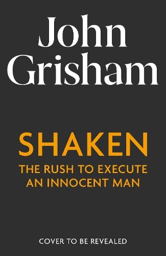 Shaken: The Rush to Execute an Innocent Man