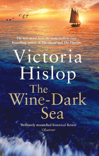 The Wine-Dark Sea: the epic new novel from the bestselling author of The Island