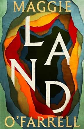 Land: From the no. 1 bestselling author of Hamnet, a multigenerational epic of loss, hope and reunion