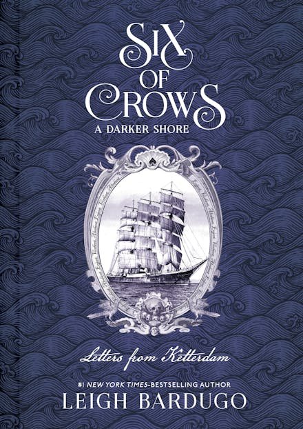 Six of Crows: A Darker Shore: Letters from Ketterdam