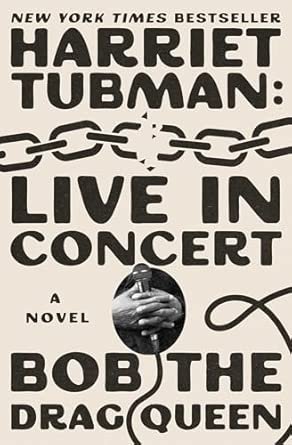 Harriet Tubman: Live in Concert: A Novel