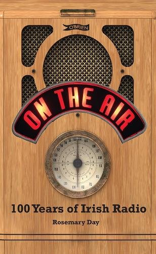 On The Air: 100 Years of Irish Radio