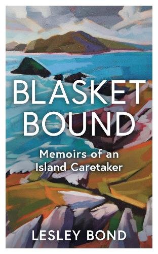 Blasket Bound: A personal voyage into the magic and memory of island life