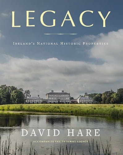 Legacy: Ireland's National Historic Properties