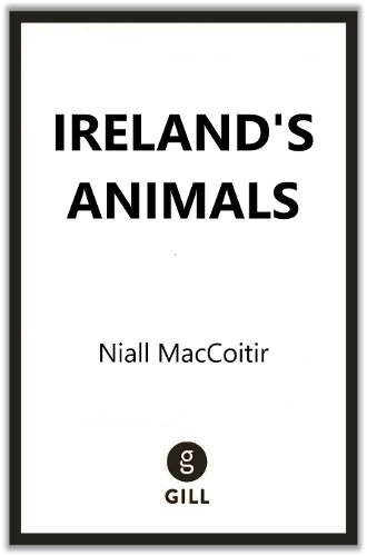 Ireland's Animals: Myth, Legend and Folklore