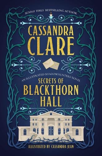 Secrets of Blackthorn Hall: An illustrated Shadowhunters novel
