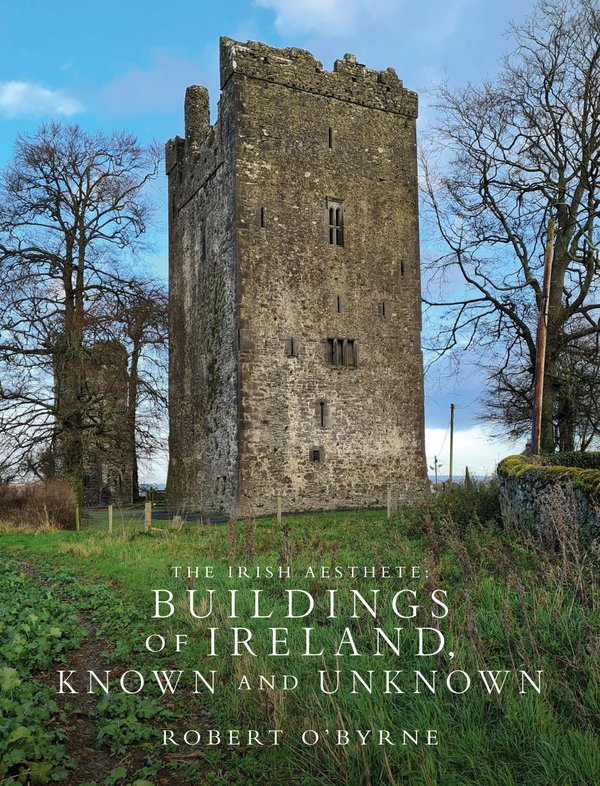 The Irish Aesthete: Buildings of Ireland Known and Unknown