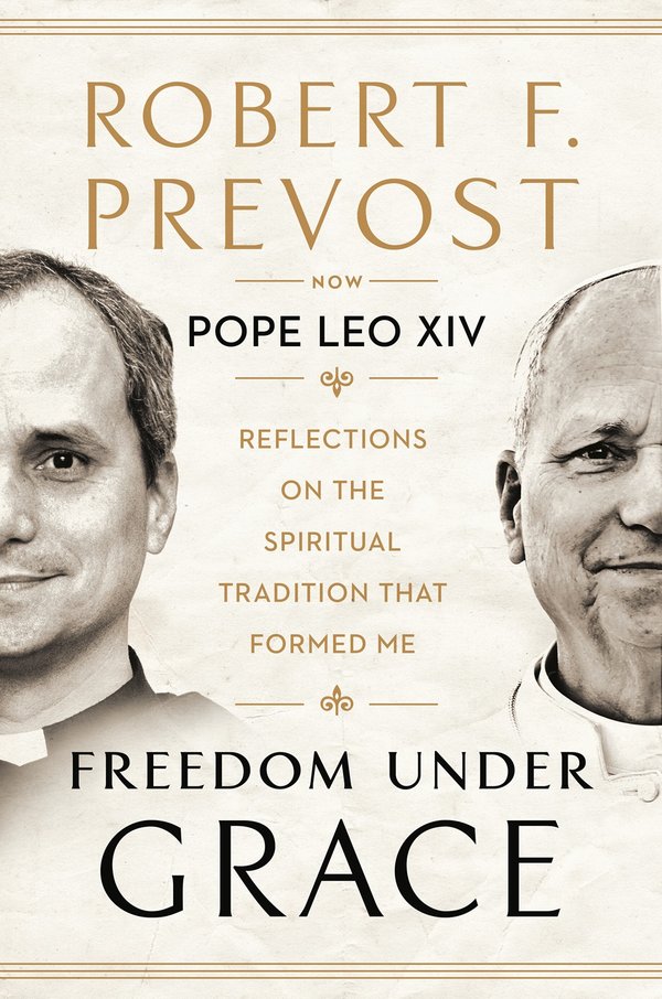 Freedom Under Grace: Reflections on the Spiritual Tradition That Formed Me