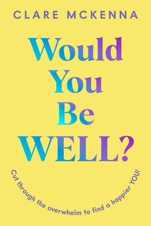 Would You Be Well